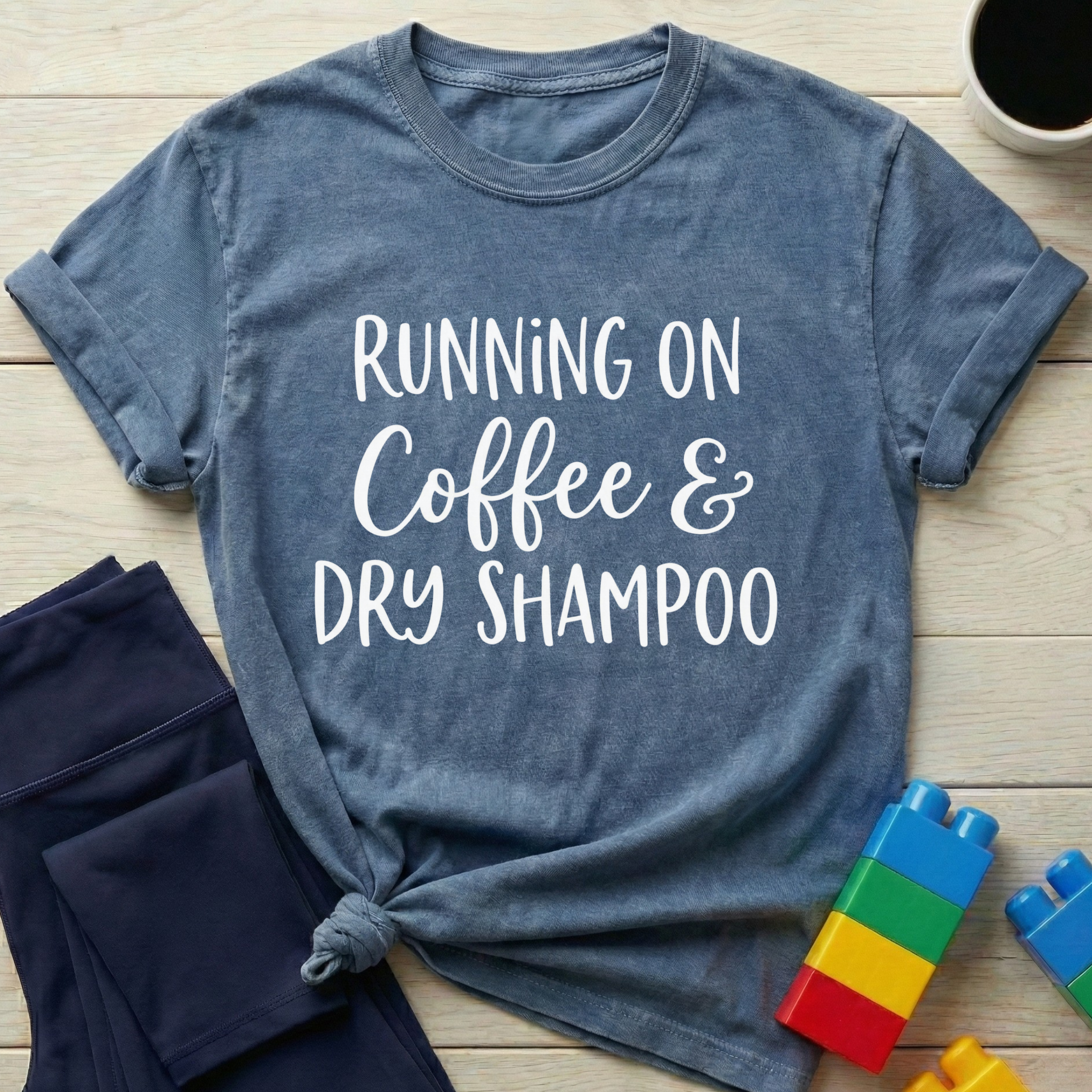 Running on Coffee & Dry Shampoo T-Shirt
