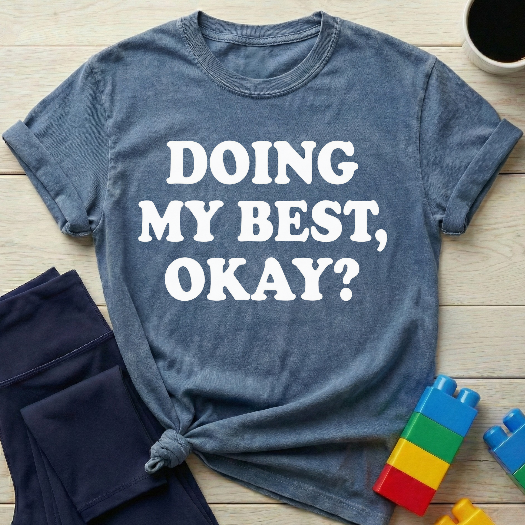 Doing My Best Okay T-Shirt