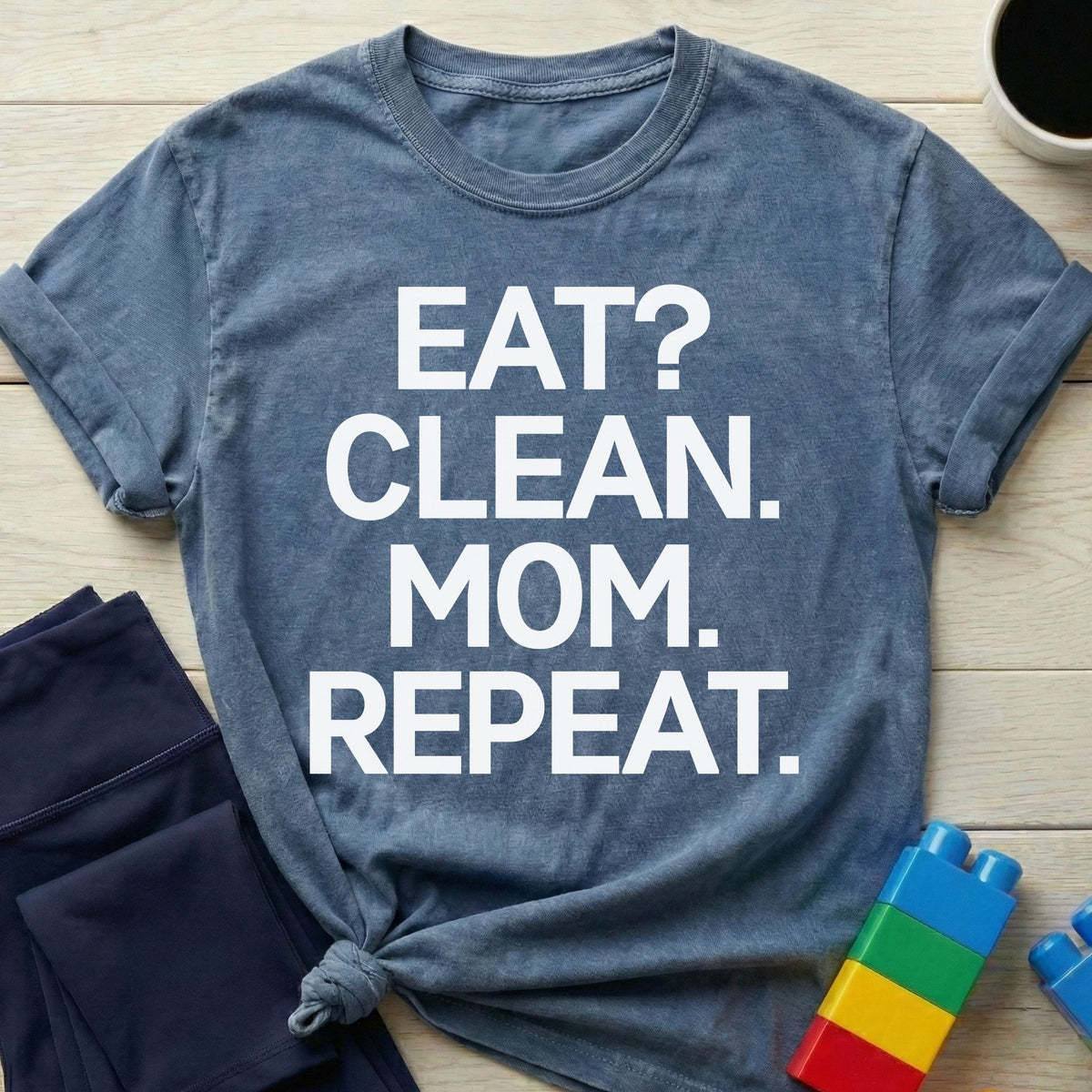Eat Clean Mom Repeat T-Shirt