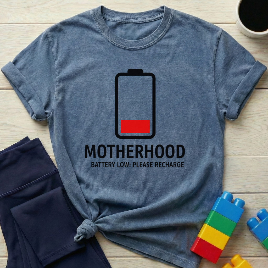 Motherhood Battery Low Please Recharge T-shirt