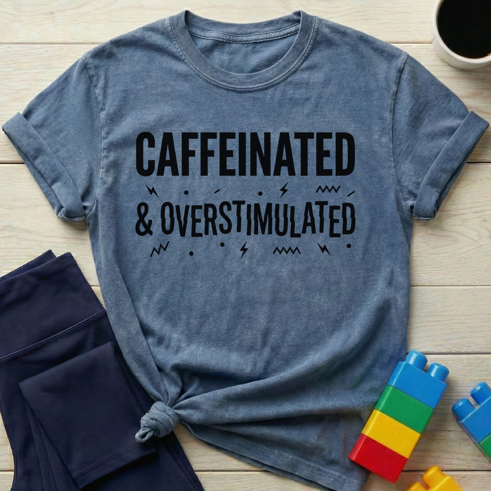 Caffeinated And Overstimulated T-Shirt