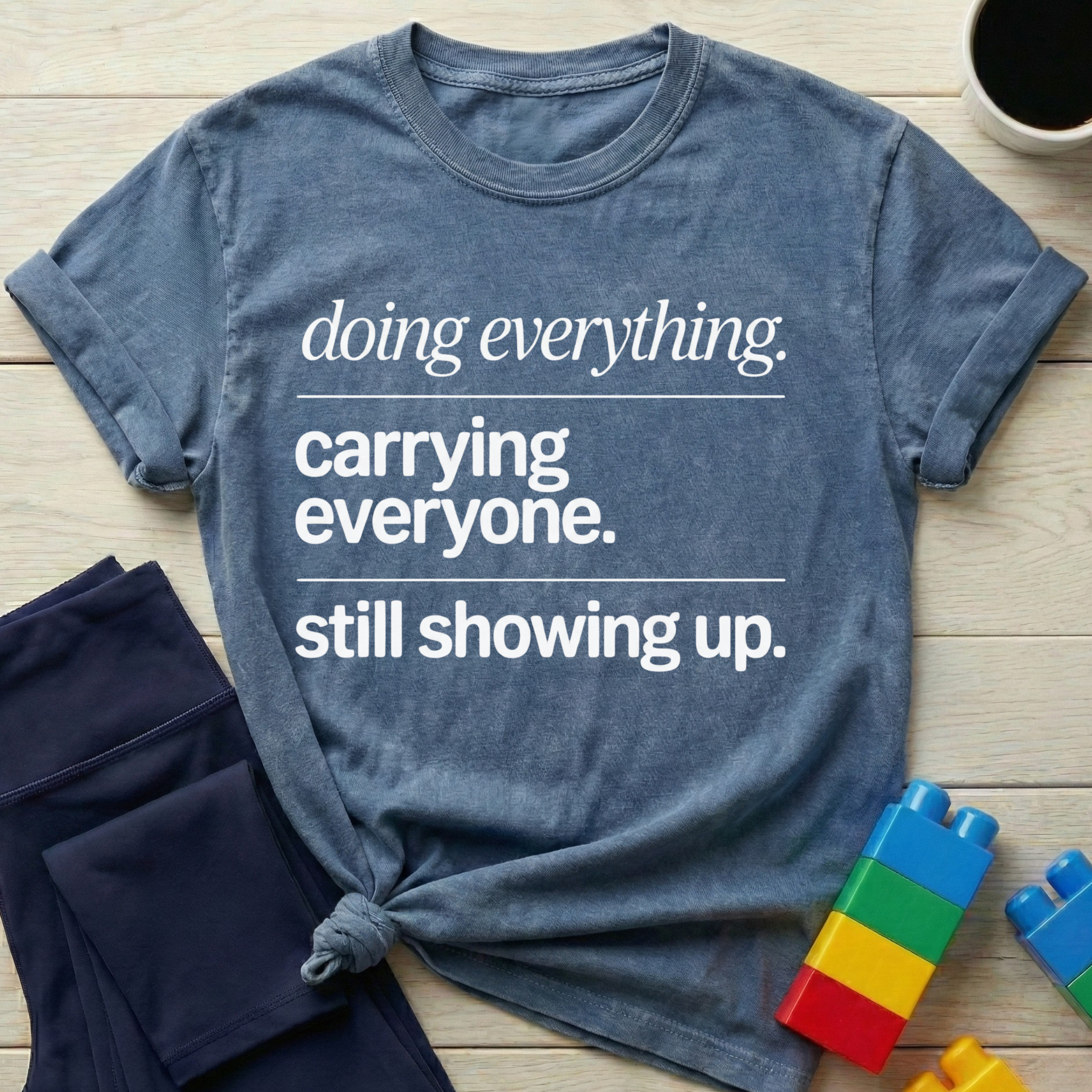 Doing Everything T-Shirt