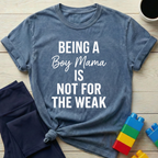 Being A Boy Mama T-Shirt
