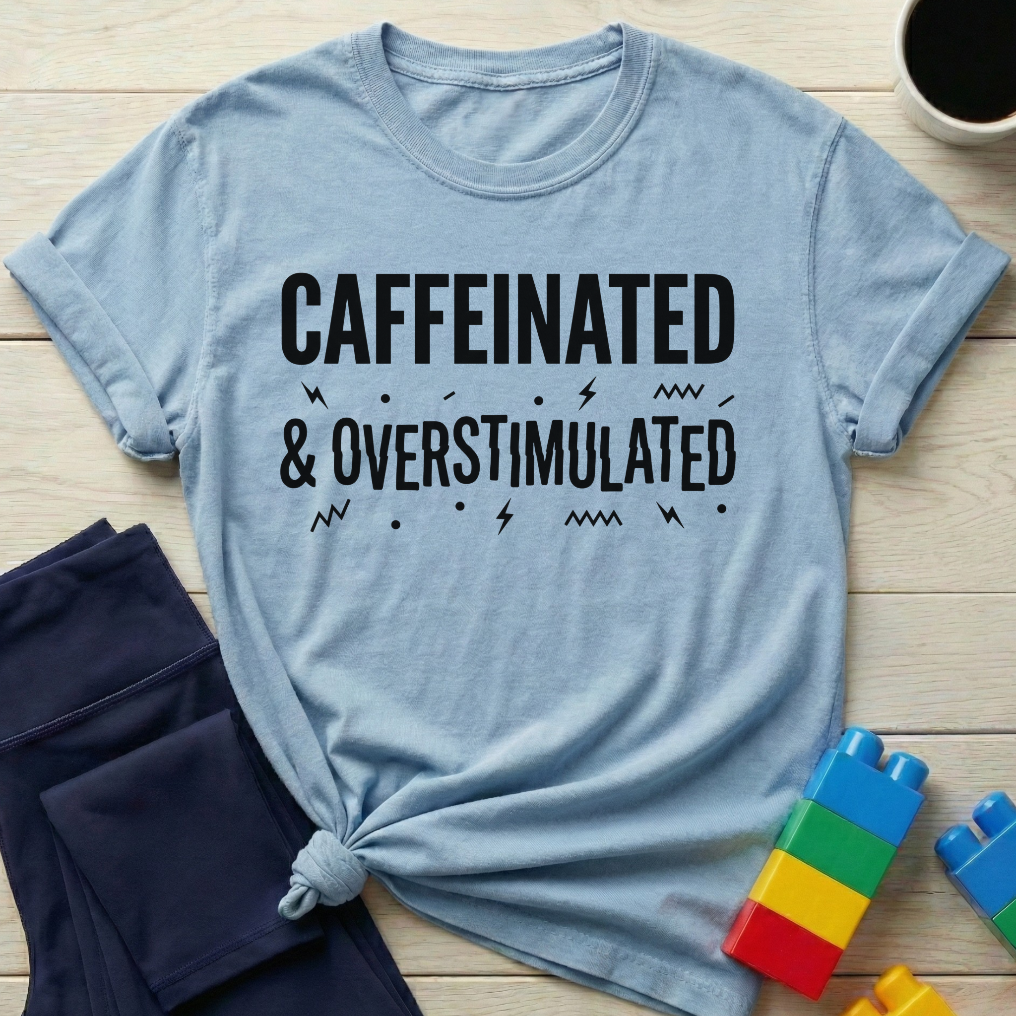 Caffeinated And Overstimulated T-Shirt