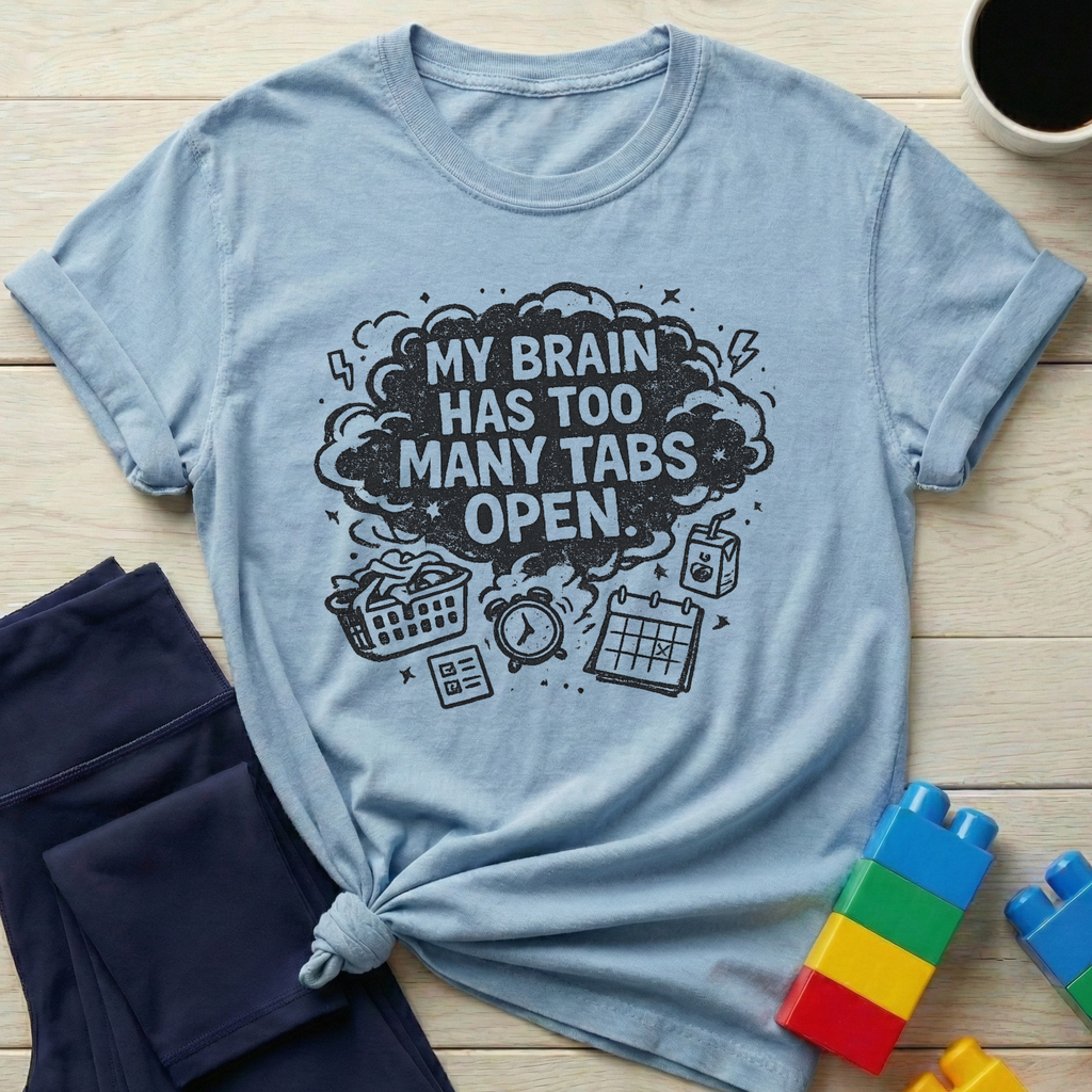 My Brain Has Too Many Tabs Open T-shirt
