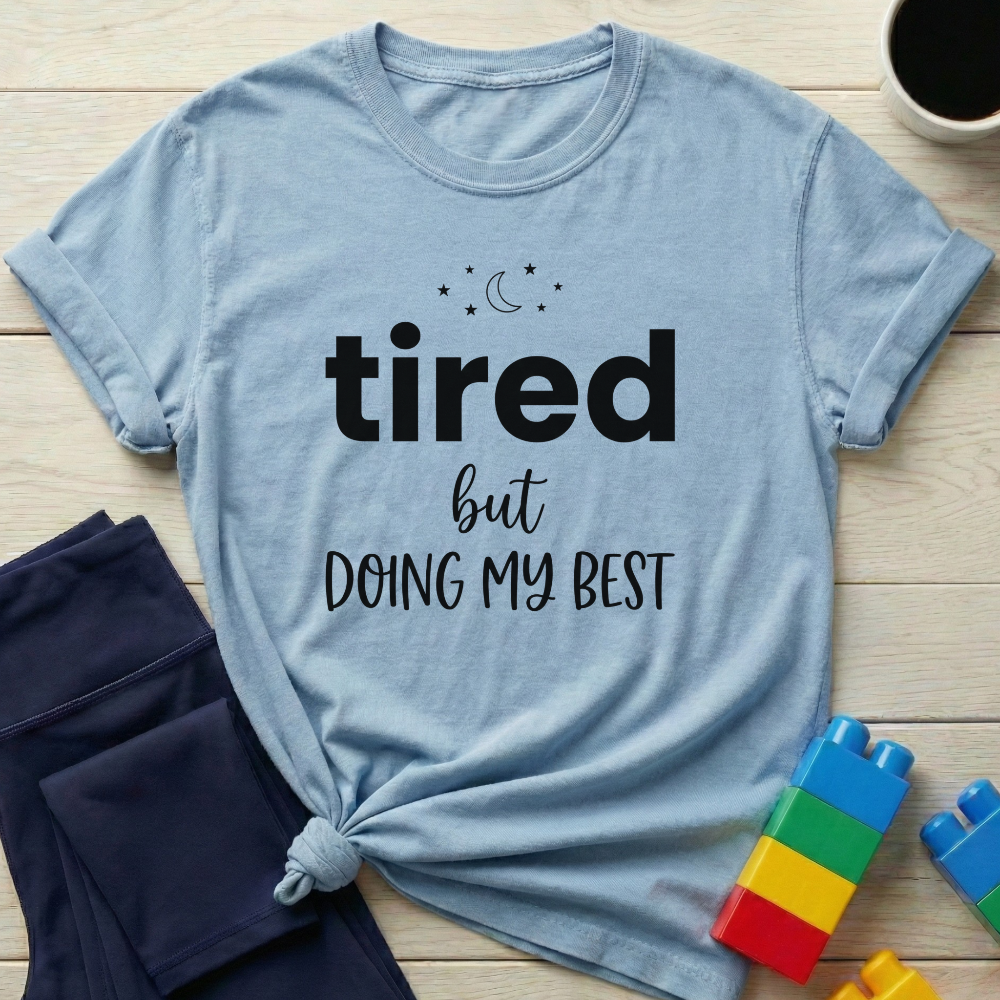 Tired But Doing My Best T-Shirt