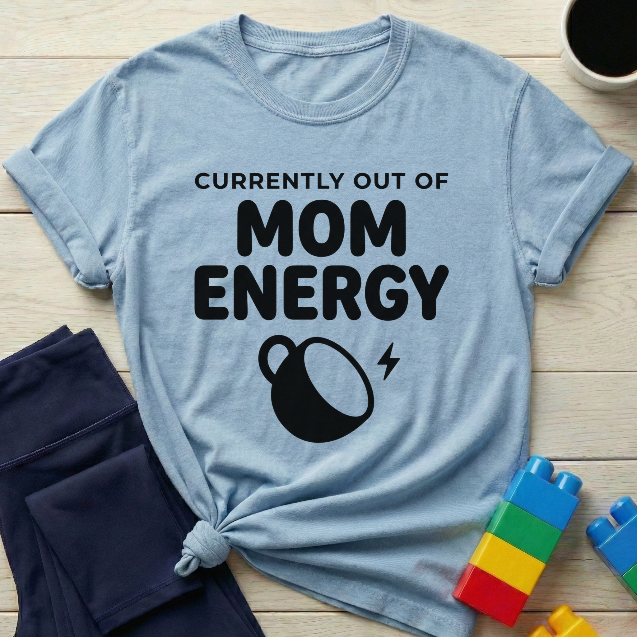 Currently Out Of Mom Energy T-Shirt