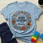 Built For Hard Seasons T-shirt