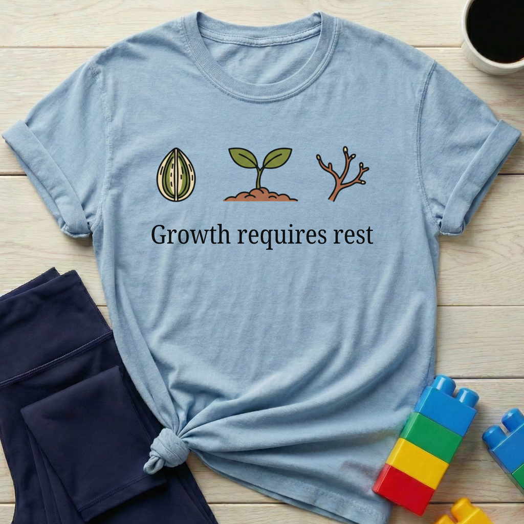 Growth Requires Rest T-shirt