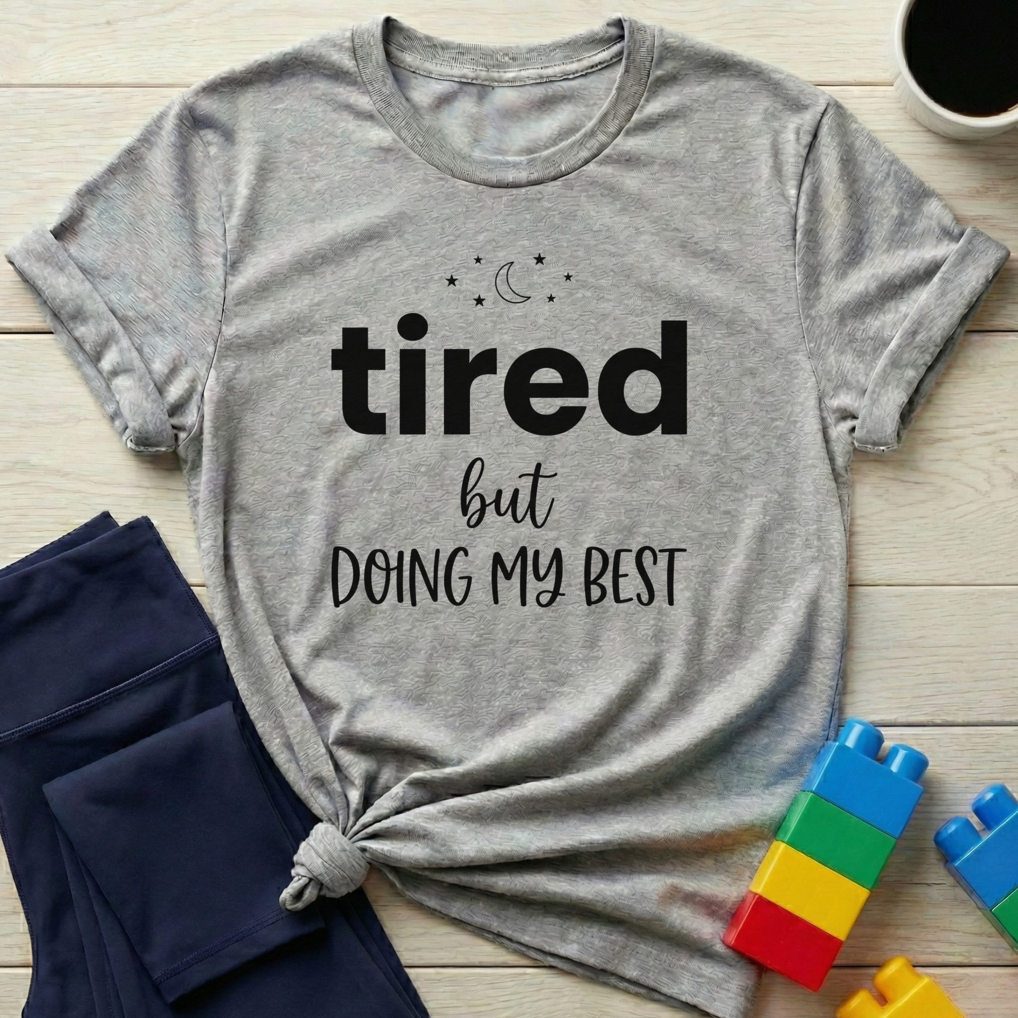 Tired But Doing My Best T-Shirt