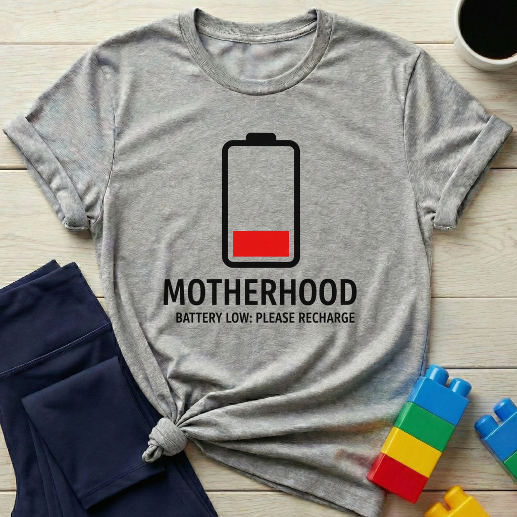 Motherhood Battery Low Please Recharge T-shirt