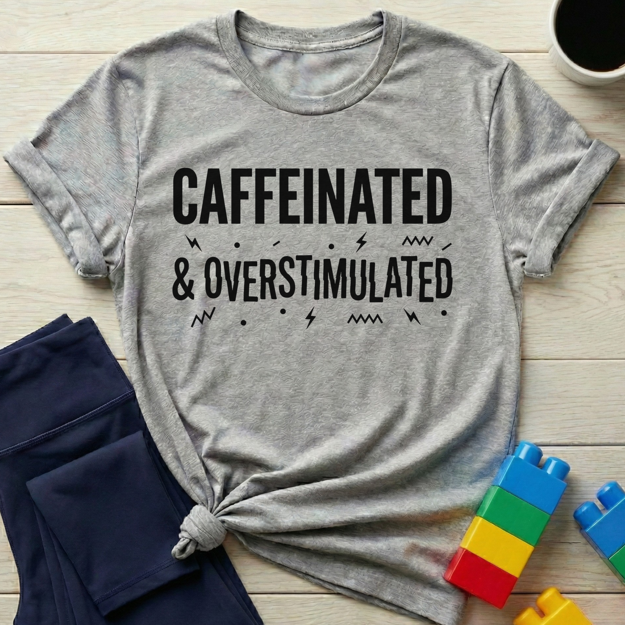 Caffeinated And Overstimulated T-Shirt