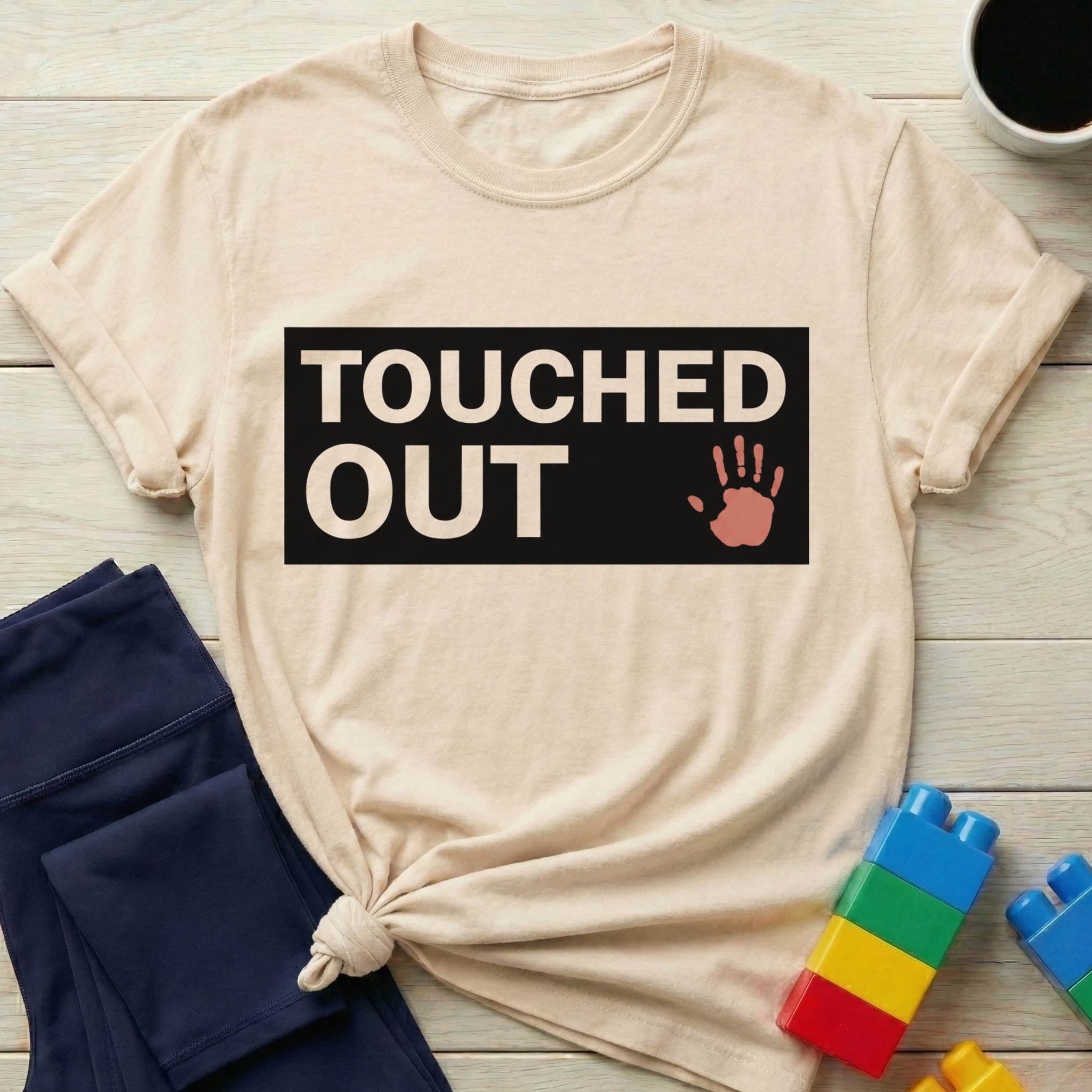 Touched Out T-shirt