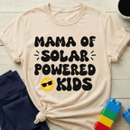 Mama Of Solar Powered Kids T-Shirt
