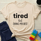 Tired But Doing My Best T-Shirt