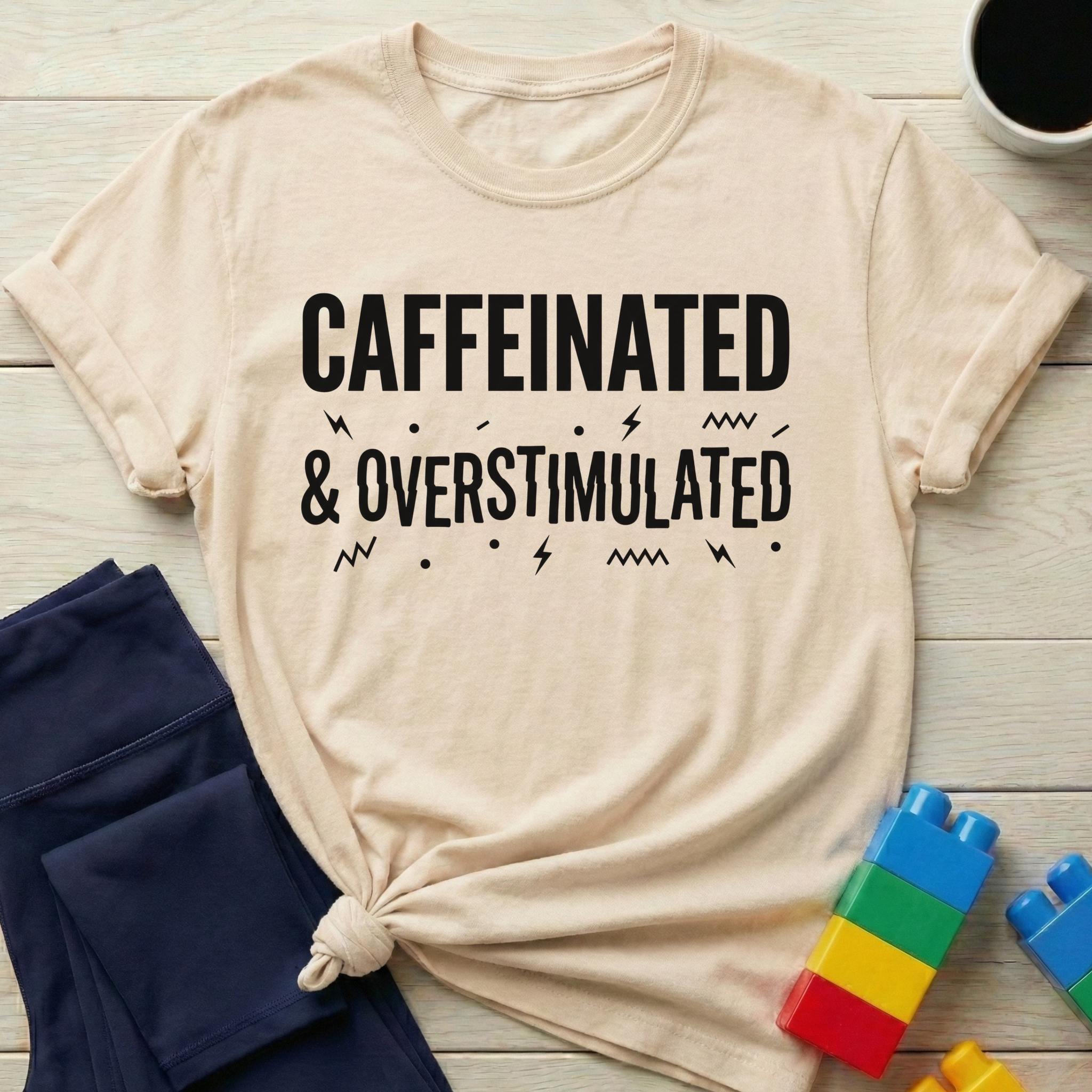 Caffeinated And Overstimulated T-Shirt