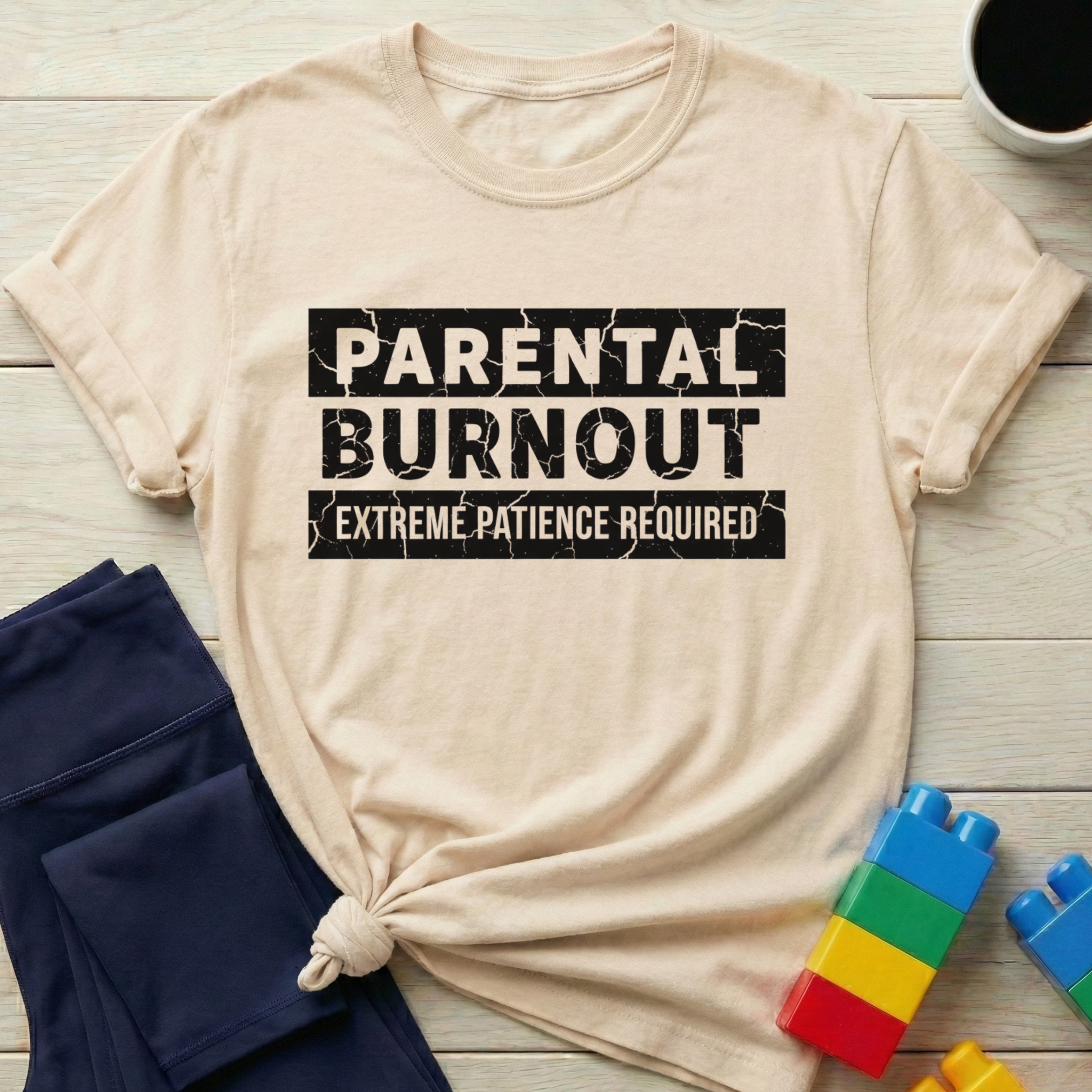 Parental Burnout Extreme Patience Required T-shirt
