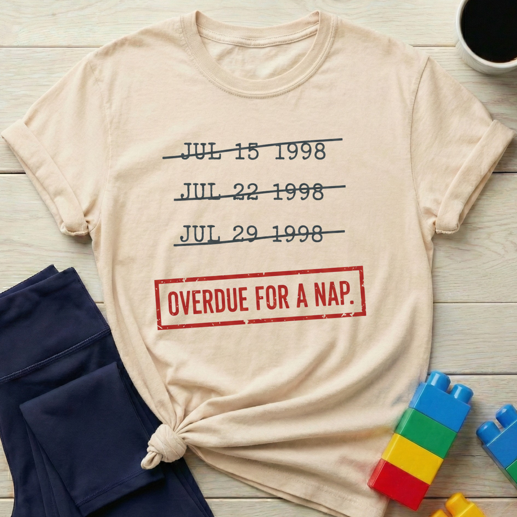 Overdue For A Nap Since 1998 T-shirt