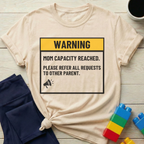 Warning Mom Capacity Reached T-shirt