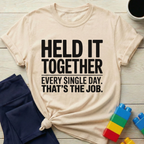 Held It Together T-shirt