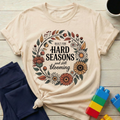 Built For Hard Seasons T-shirt