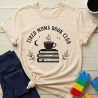 Tired Moms Book Club T-shirt