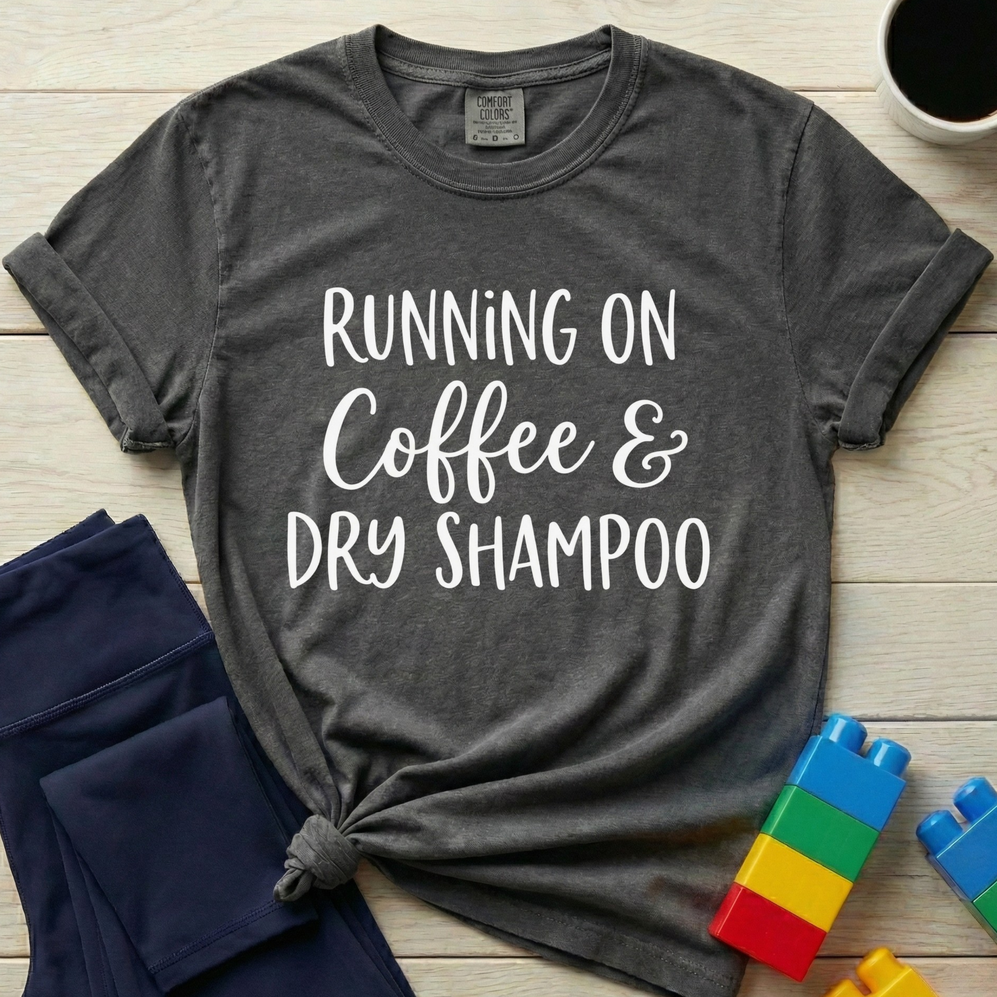 Running on Coffee & Dry Shampoo T-Shirt