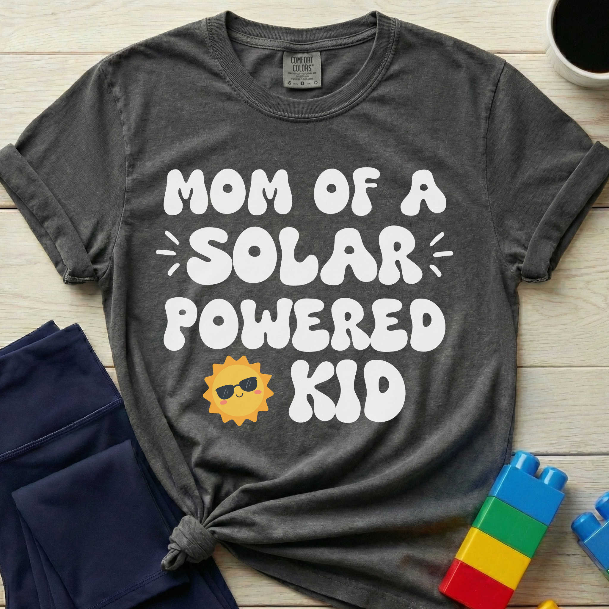 Mom Of A Solar Powered Kid T-Shirt