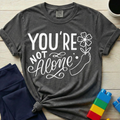 You're Not Alone T-Shirt