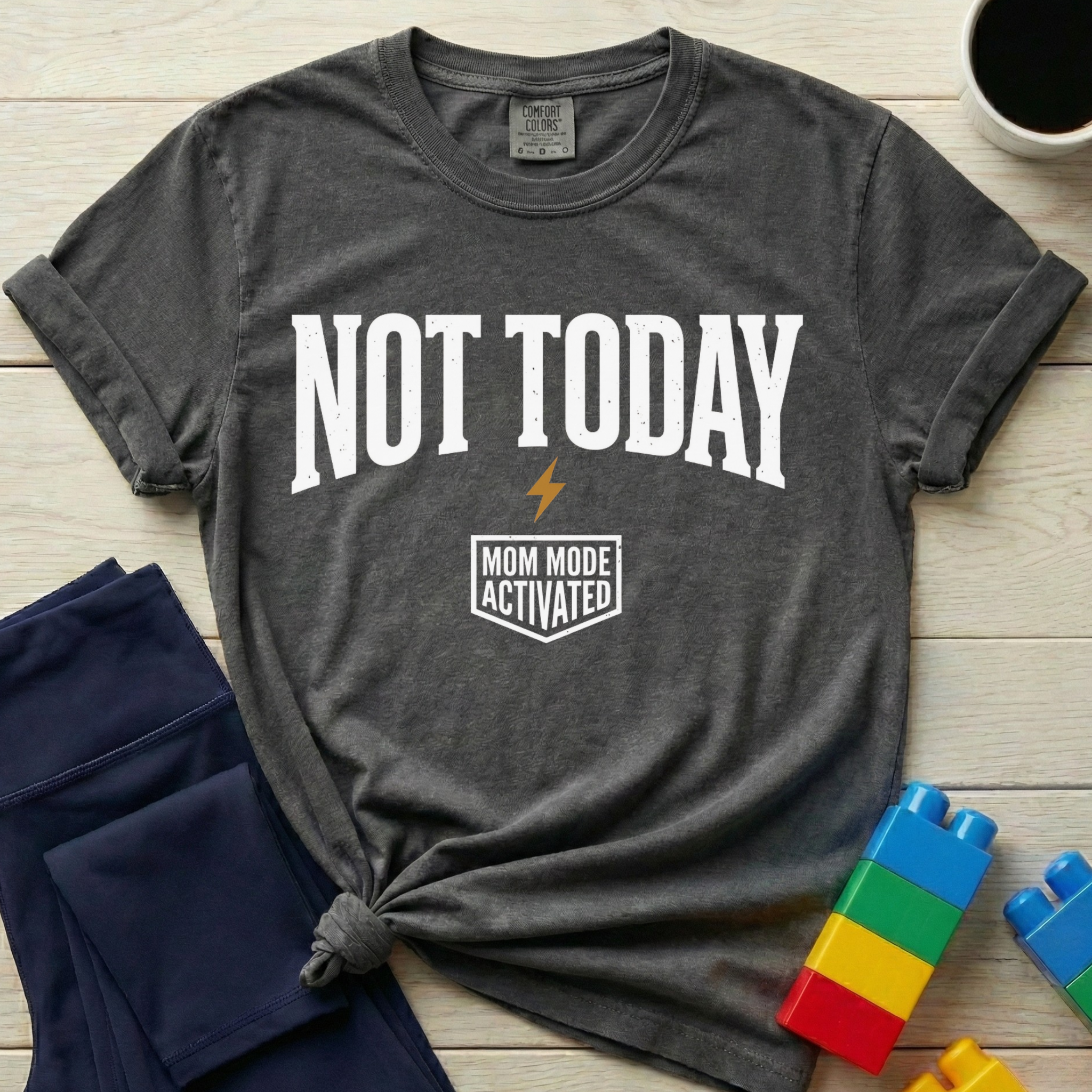 Not Today T-Shirt