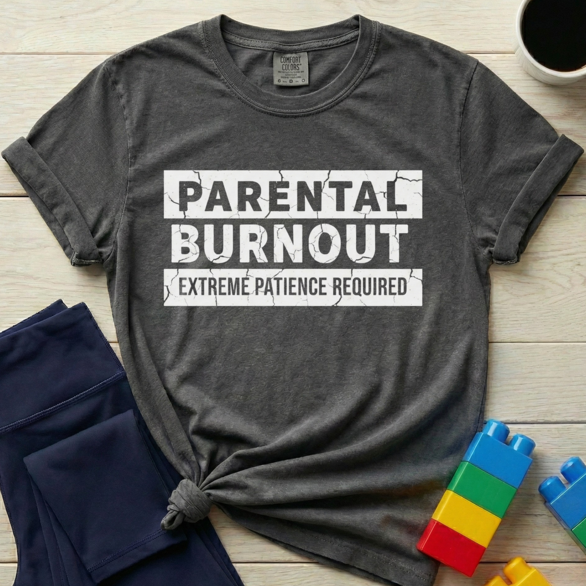 Parental Burnout Extreme Patience Required T-shirt