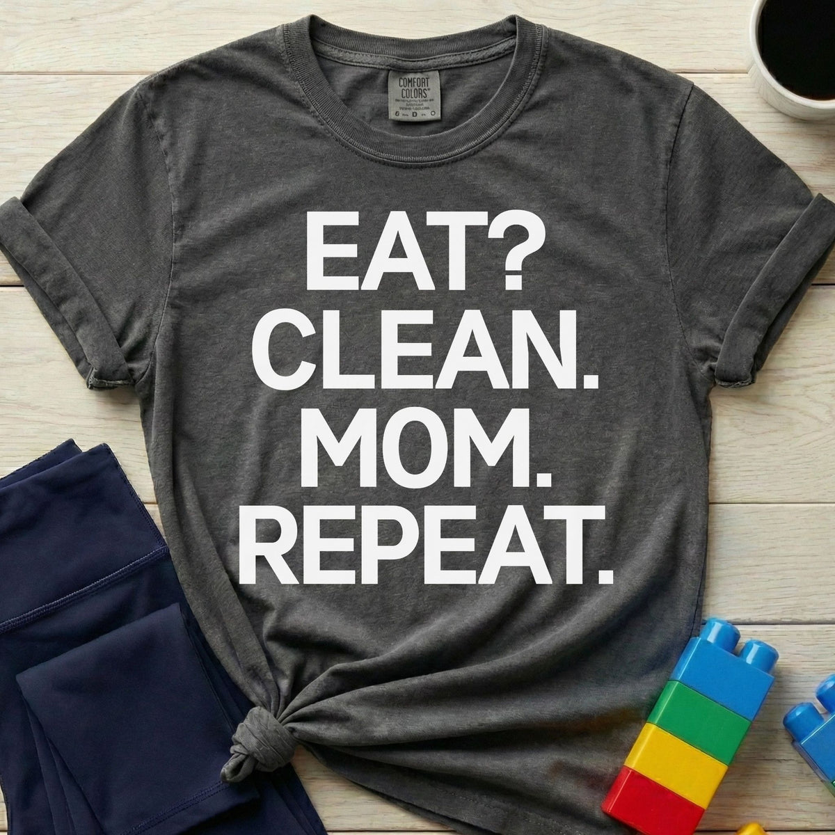 Eat Clean Mom Repeat T-Shirt