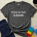 Doing My Best Is Enough T-shirt