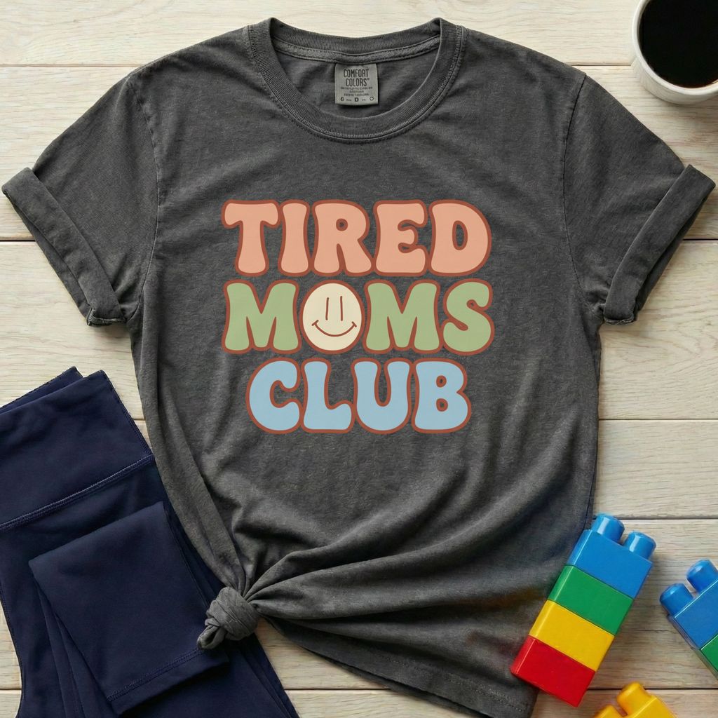 Tired Moms Club T-shirt