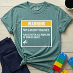 Warning Mom Capacity Reached T-shirt