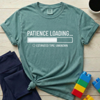 Patience Loading Estimated Time Unknown T-shirt
