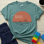 The Sun Sets And So Do I T-shirt