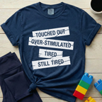 Touched Out Overstimulated Tired T-shirt