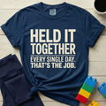 Held It Together T-shirt