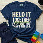 Held It Together T-shirt