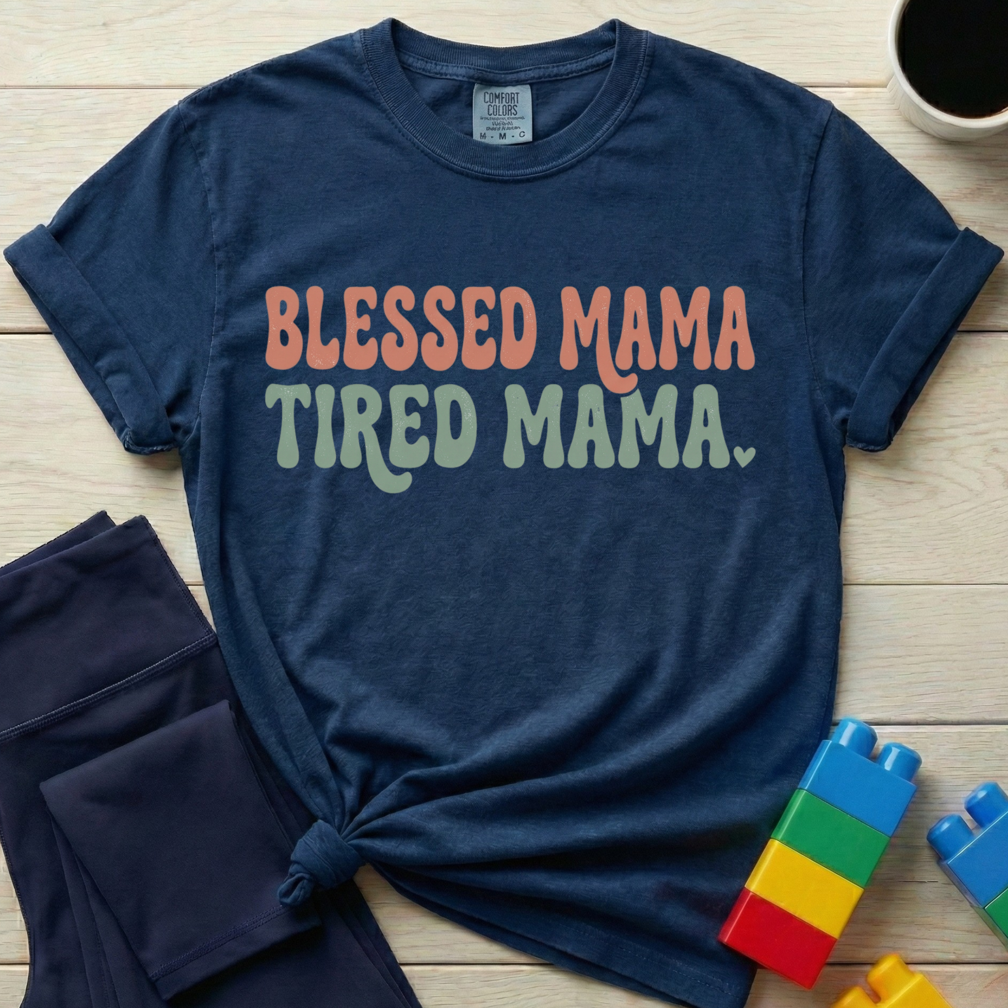 Blessed Mama Tired Mama T-Shirt