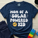 Mom Of A Solar Powered Kid T-Shirt