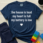 House Is Loud Battery Low T-shirt