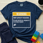 Warning Mom Capacity Reached T-shirt