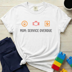 Mom: Service Overdue T-shirt