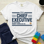 Chief Executive Of Everything T-Shirt