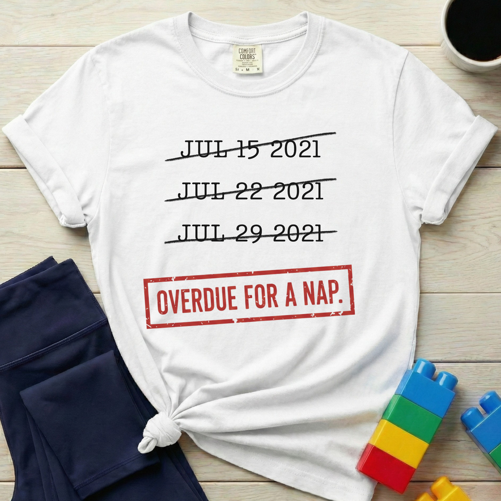 Overdue For A Nap Since 2021 T-shirt