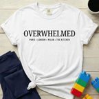 Overwhelmed Paris London Milan The Kitchen T-shirt
