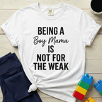 Being A Boy Mama T-Shirt