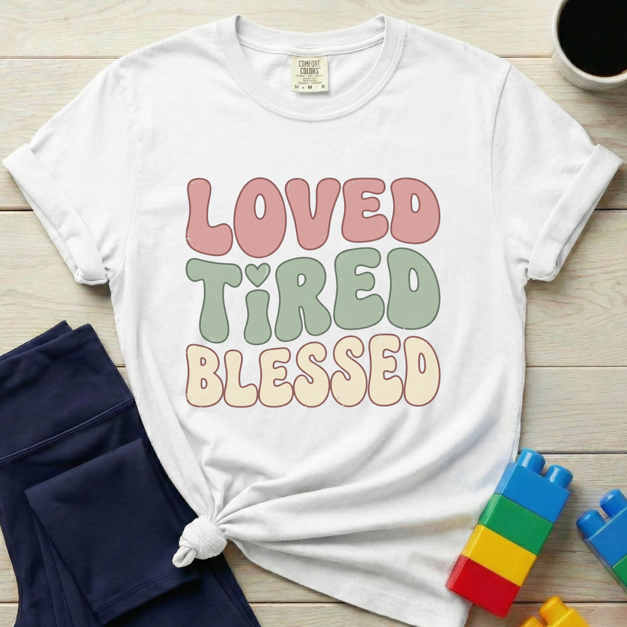 Loved Tired Blessed T-Shirt
